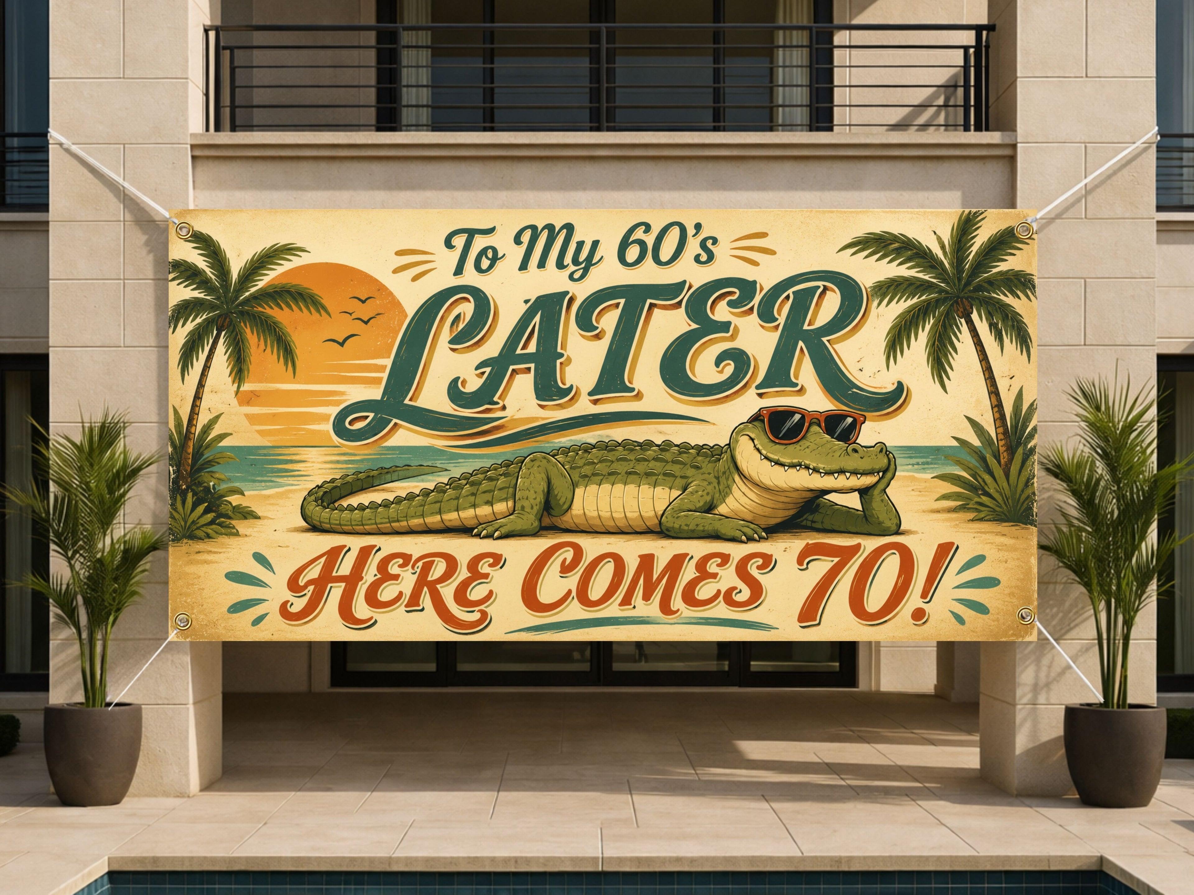 70th Birthday Banner, Later Alligator Sign, Tropical Backdrop