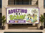 Funny 30th Birthday Banner, Adulting Scam Sign, Party Backdrop