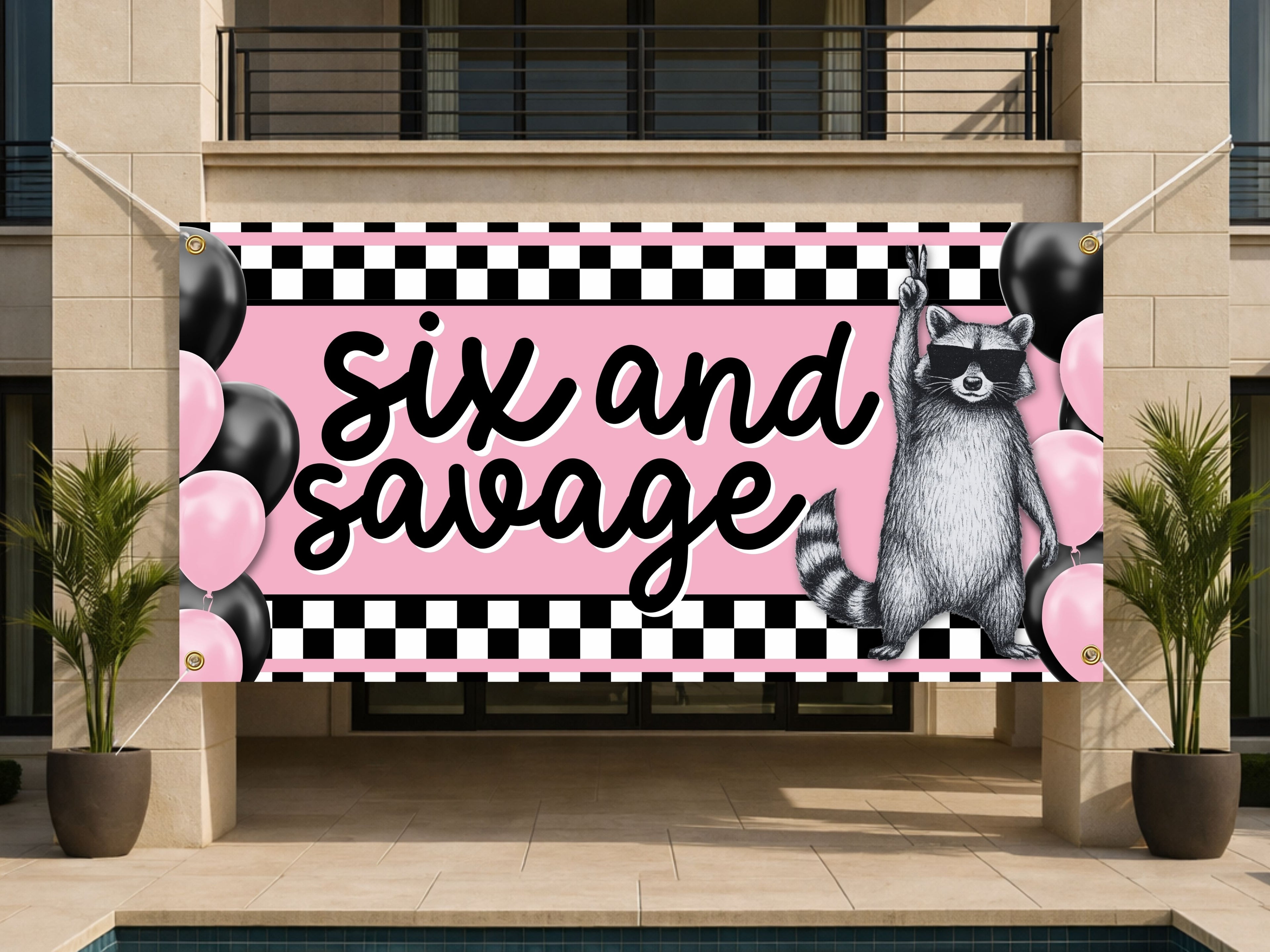 Sixth Birthday Banner, Six And Savage Party Sign, Raccoon Backdrop
