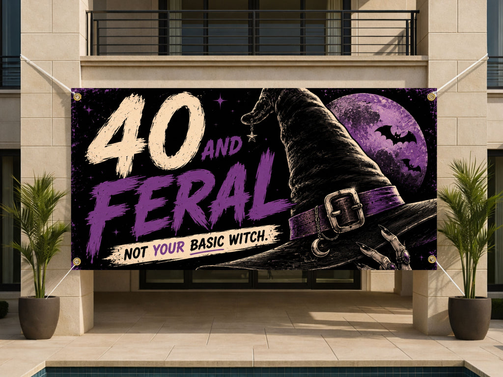 Funny 40th Birthday Banner, Feral Forty Witch Party Sign, Halloween Backdrop