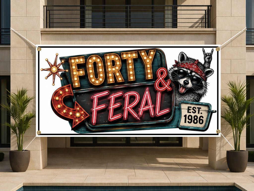 Funny 40th Birthday Banner, Feral Forty Neon Sign, Retro Party Backdrop