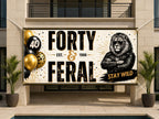 Funny 40th Birthday Banner, Feral Forty Lion Sign, Stay Wild Party Backdrop