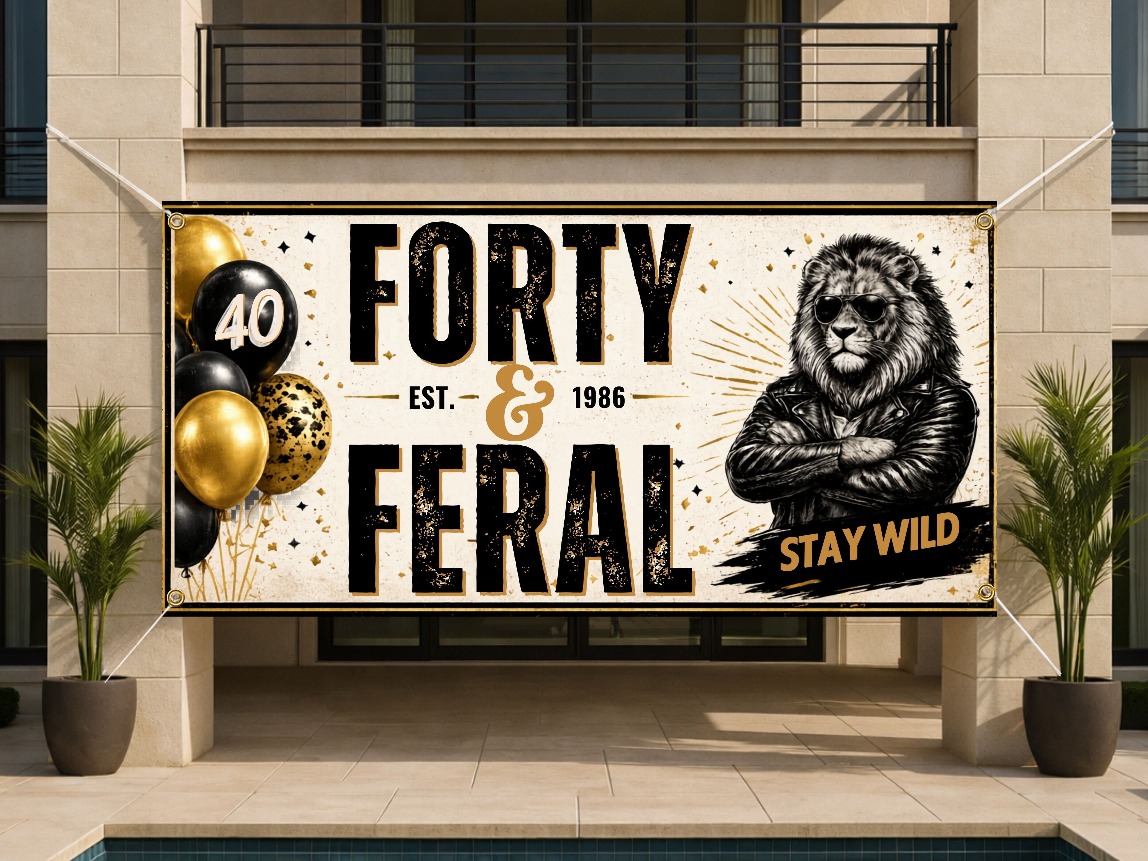 Funny 40th Birthday Banner, Feral Forty Lion Sign, Stay Wild Party Backdrop
