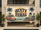 Funny 60th Birthday Banner, Sixty and Feral Party Sign, Custom Backdrop