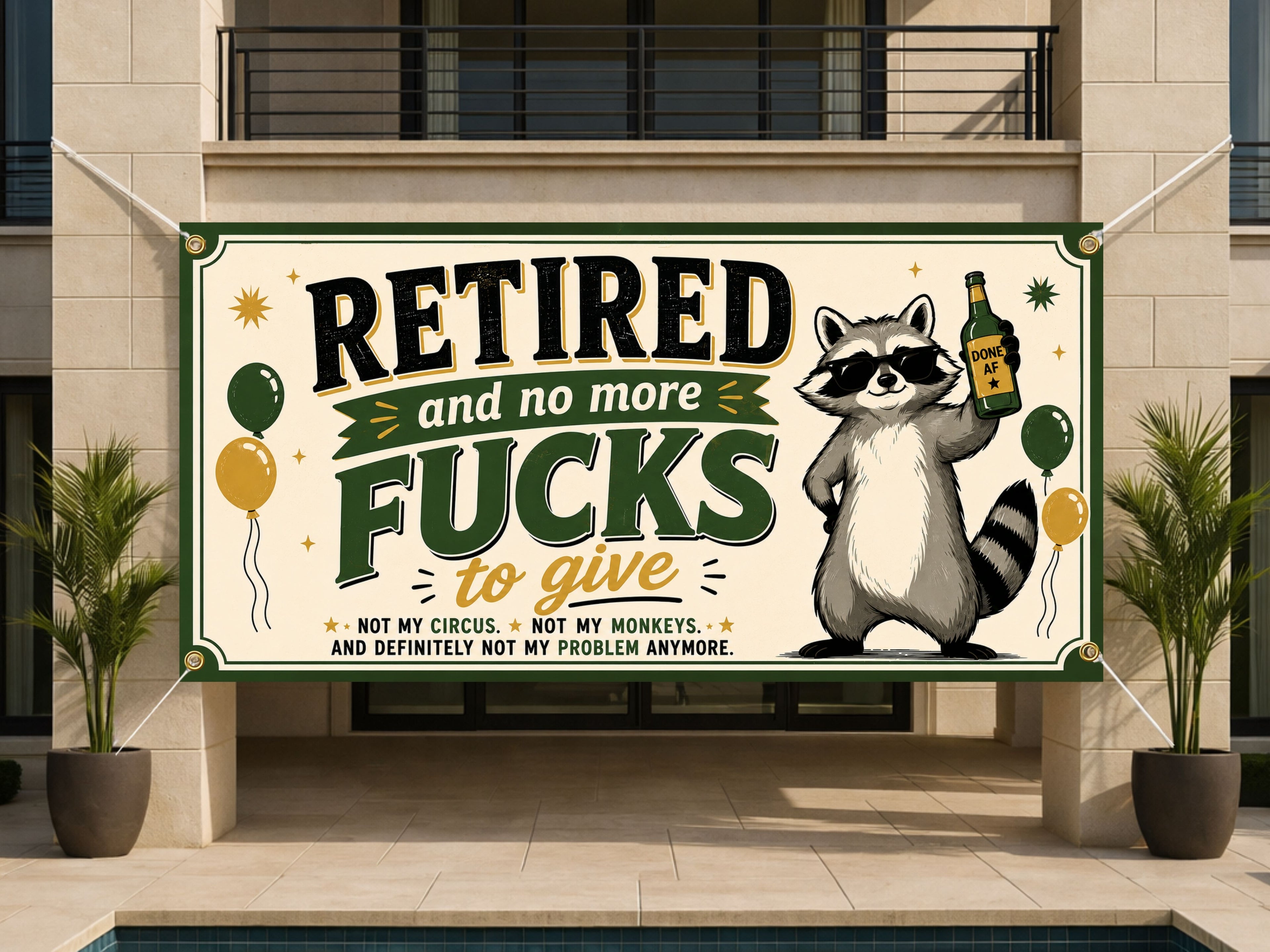 Funny Retirement Banner, Retired And No More Fucks To Give Sign, Raccoon Decor