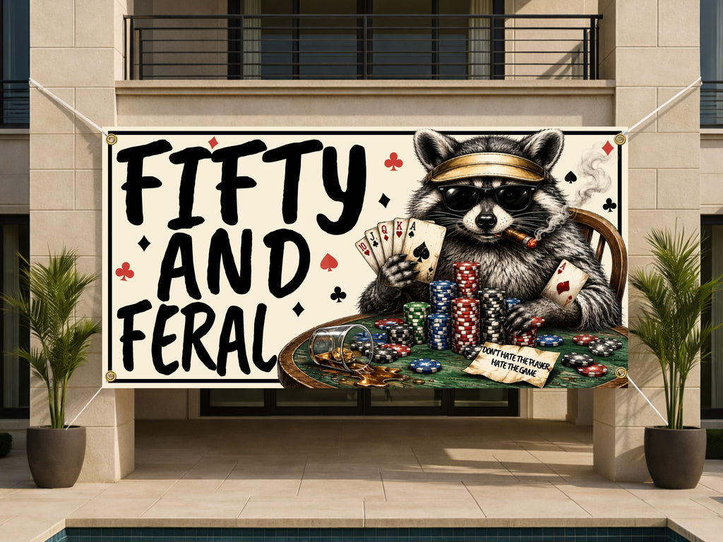 Funny 50th Birthday Banner, Fifty And Feral Sign, Casino Party Backdrop