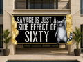 Savage 60th Birthday Banner
