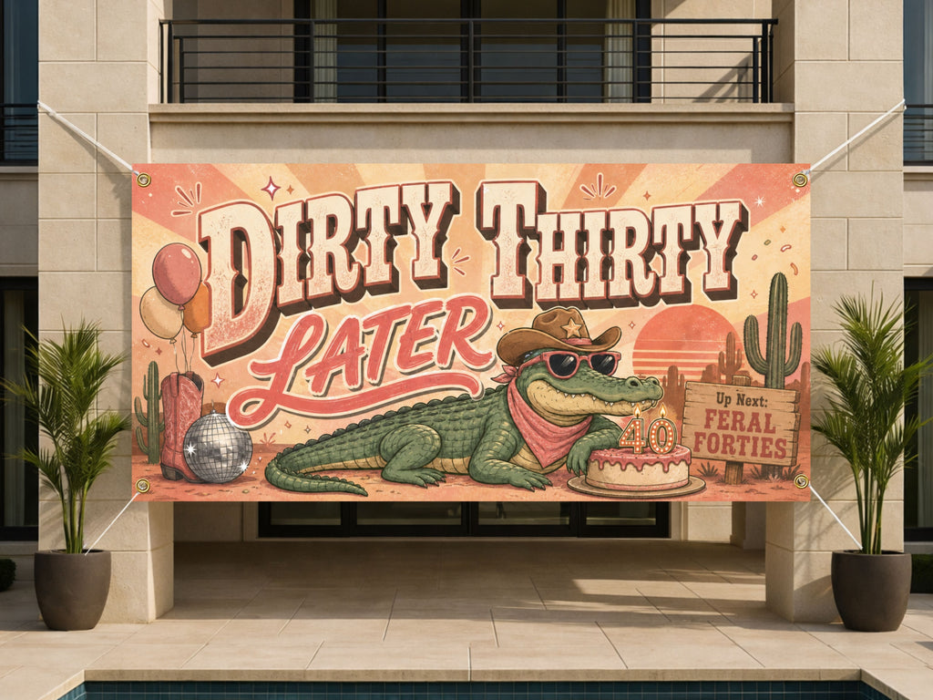Funny 40th Birthday Banner, Alligator Party Sign, Western Backdrop