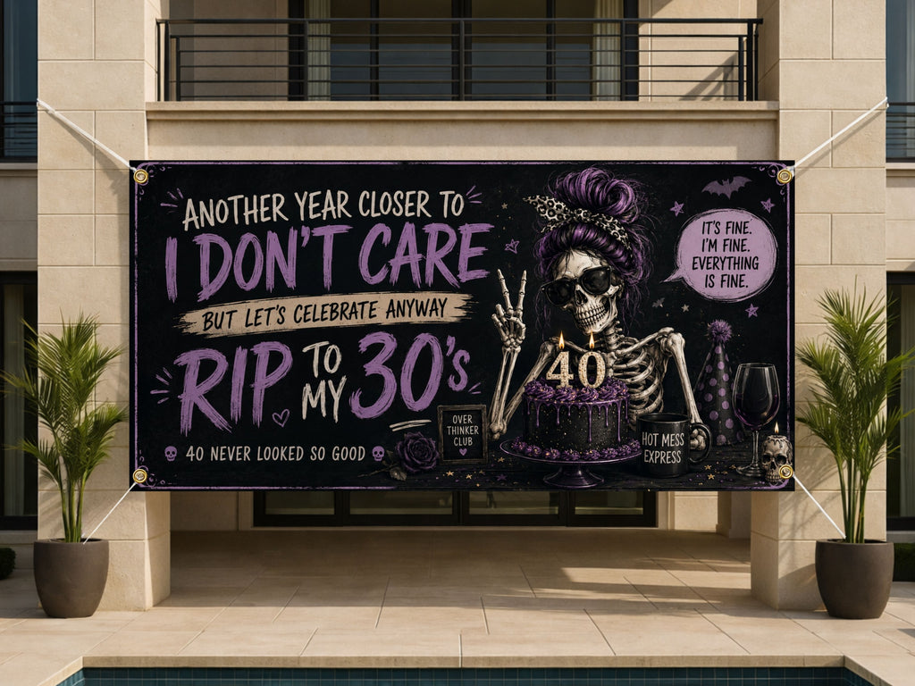 Funny 40th Birthday Banner, Skeleton Birthday Backdrop, Sarcastic Party Decor