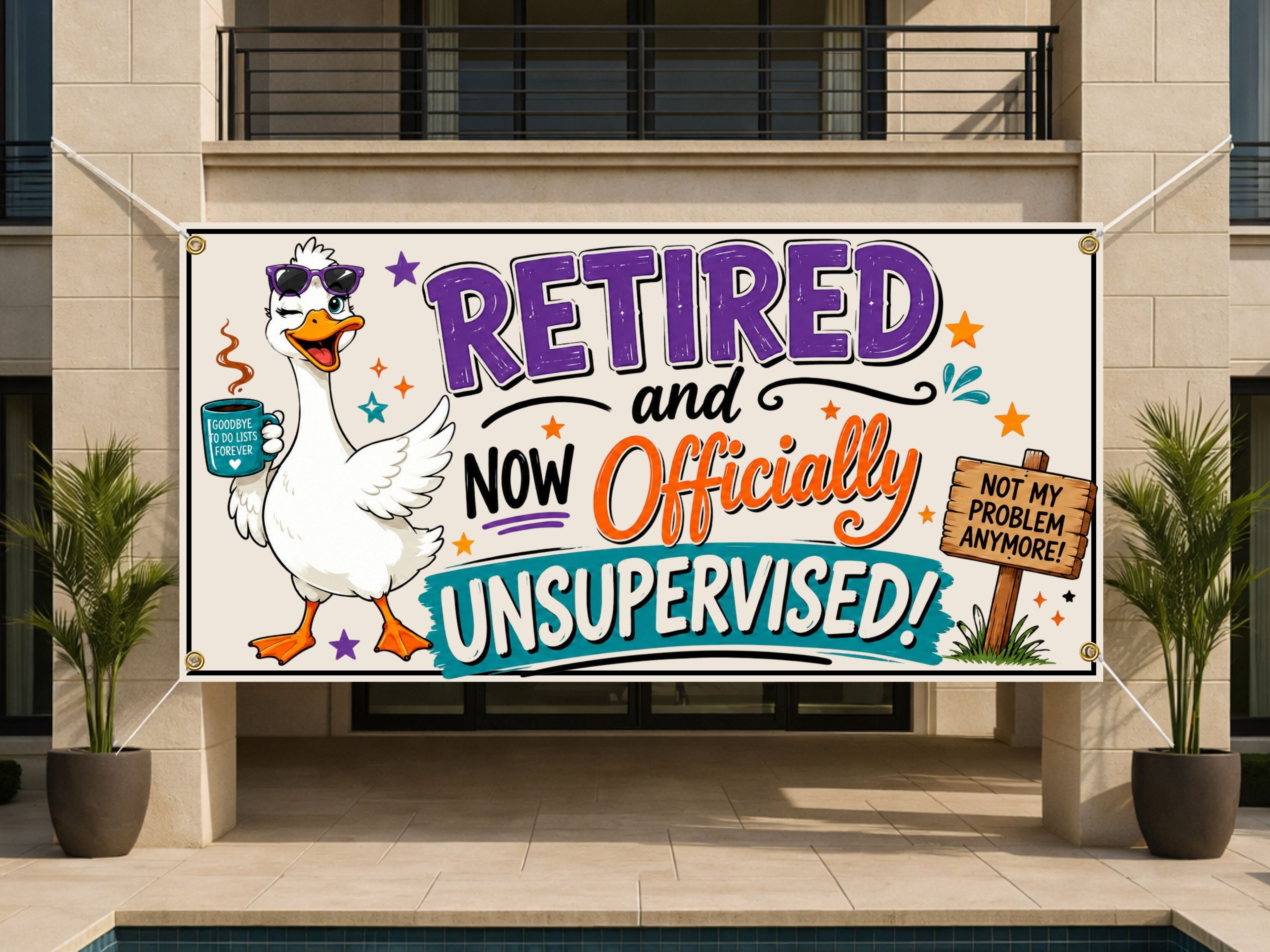 Funny Retirement Banner, Unsupervised Goose Sign, Office Party Backdrop