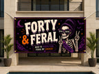 Funny 40th Birthday Banner, Forty And Feral Party Sign, Skeleton Backdrop