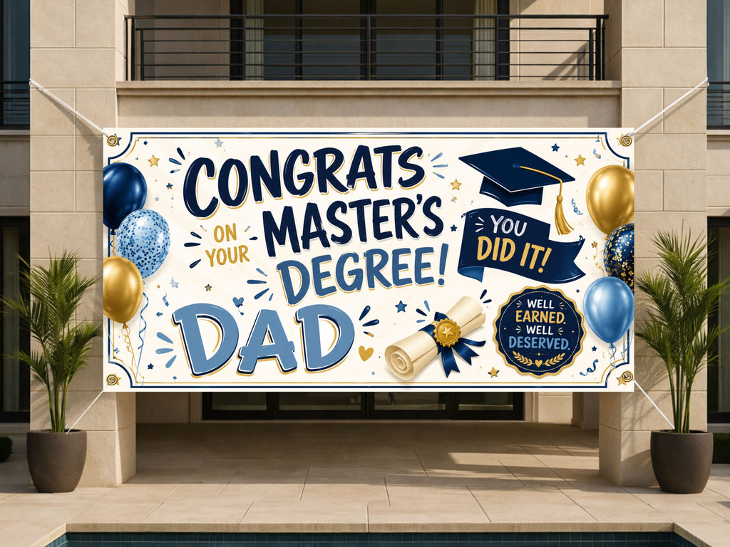 Masters Degree Banner, Dad Graduation Party Sign, Masters Grad Backdrop