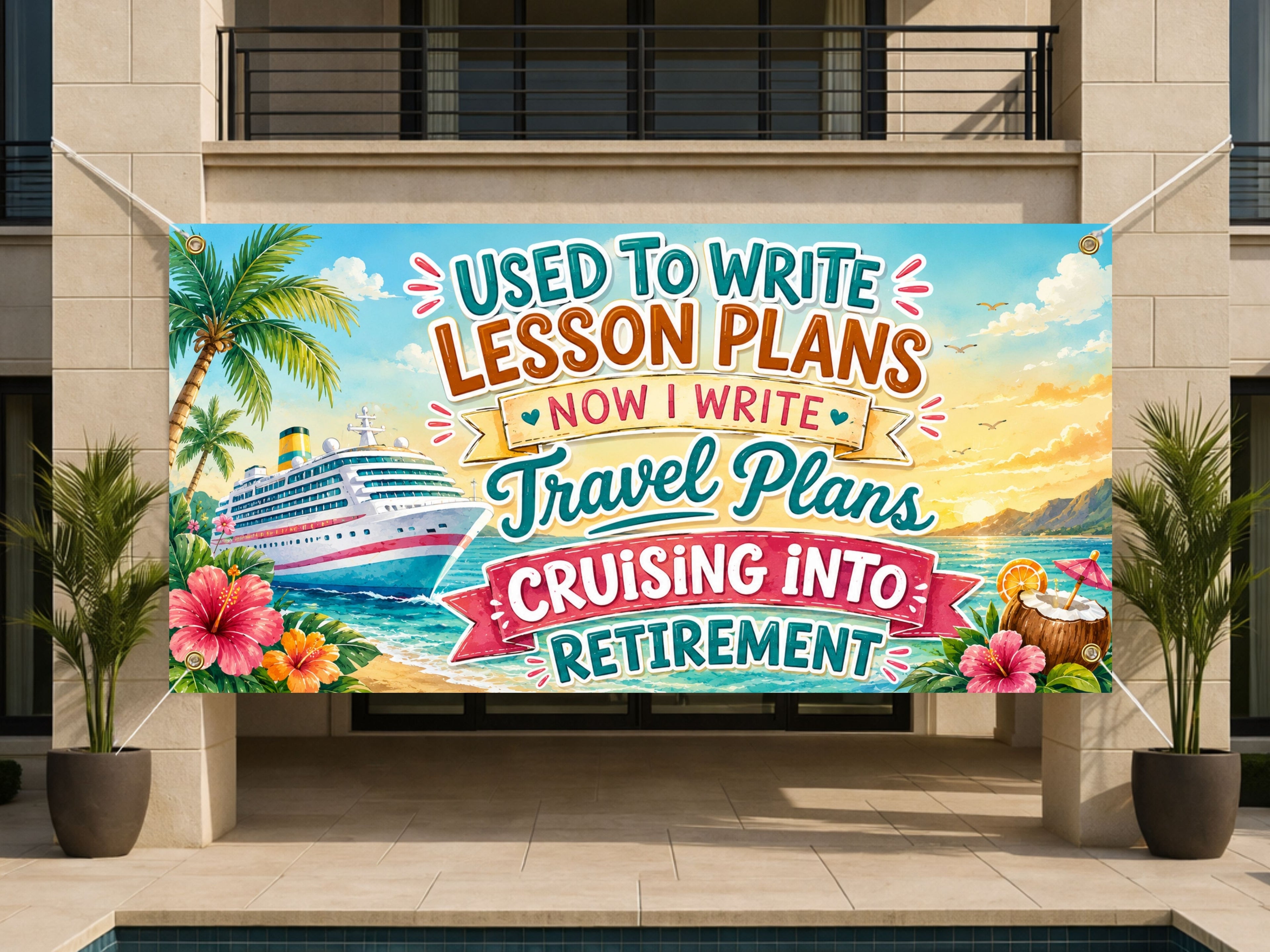 Teacher Retirement Banner, Travel Plans Retirement Sign, Cruise Backdrop