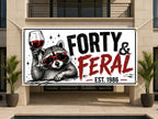 Funny 40th Birthday Banner, Raccoon Feral Forty Sign, Wine Party Backdrop