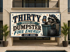 Dumpster Fire 30th Banner