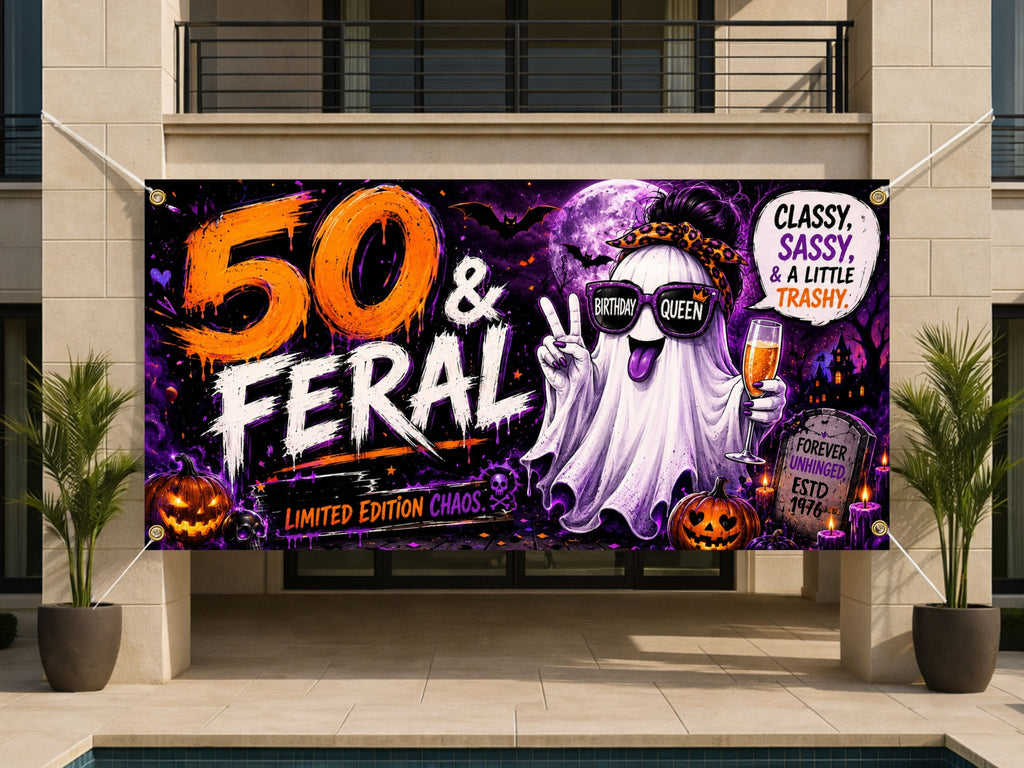 Funny 50th Birthday Banner, Feral Fifty Ghost Party Sign, Women Backdrop