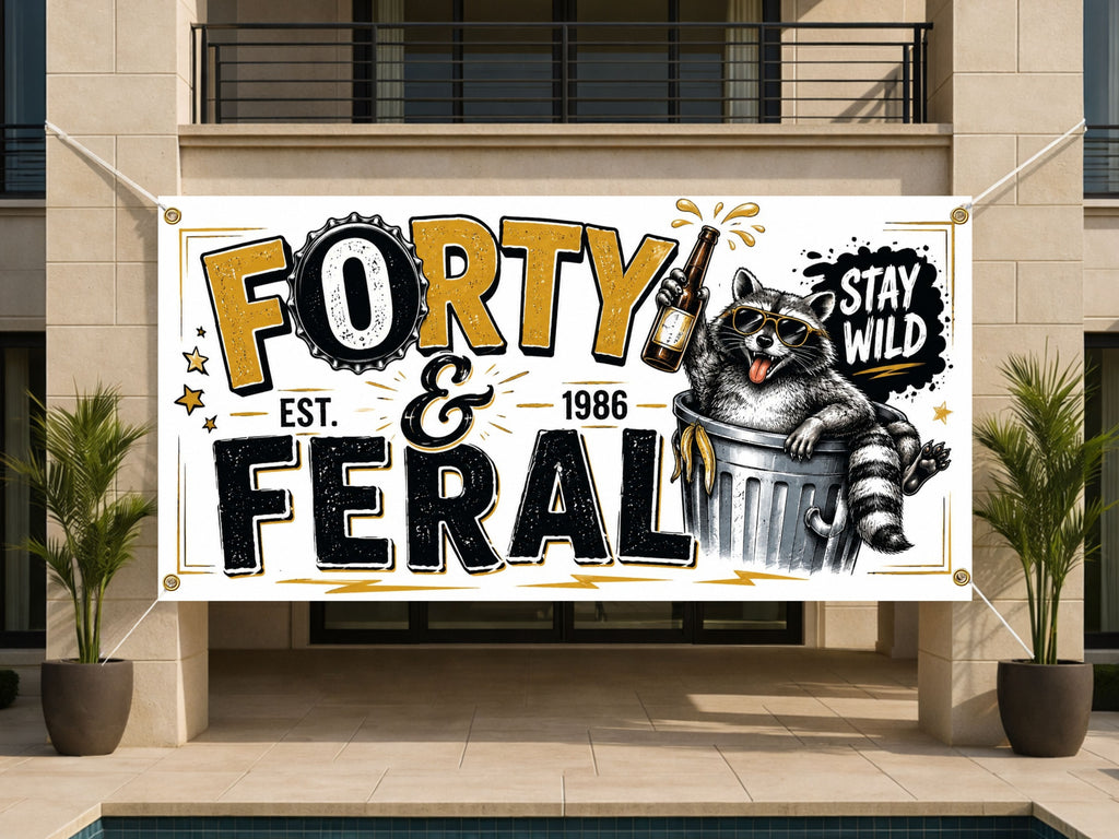 Funny 40th Birthday Banner, Stay Wild Raccoon Sign, Beer Party Backdrop