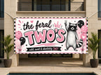 Funny 2nd Birthday Banner, Feral Twos Party Sign, Girls Photo Backdrop
