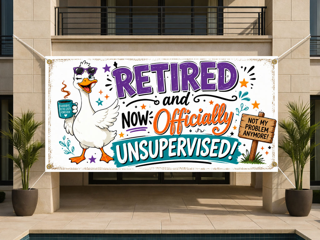 Funny Retirement Banner, Unsupervised Goose Sign, Office Party Backdrop