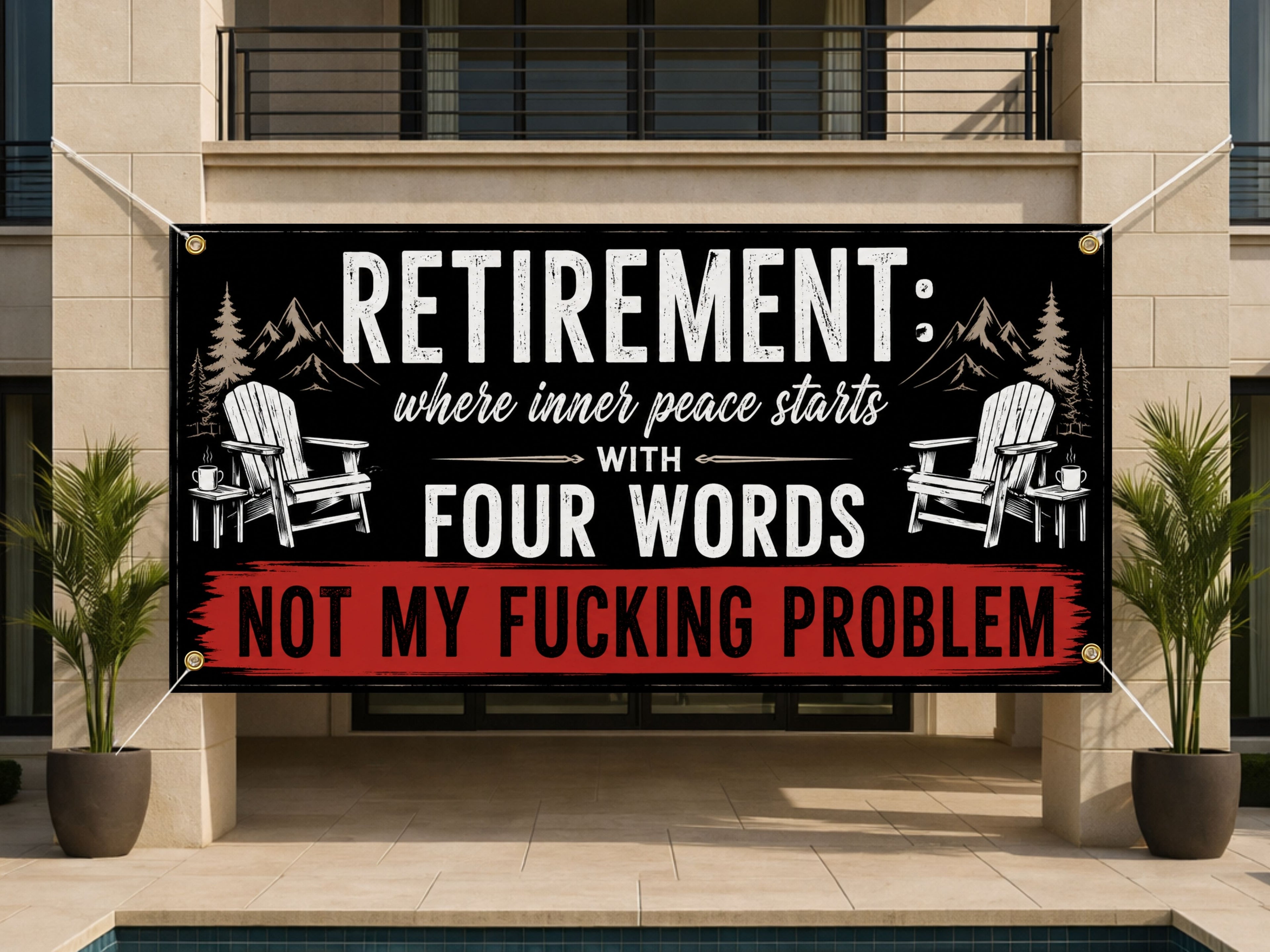 Funny Retirement Banner | Inner Peace Starts with Four Words Not My Problem