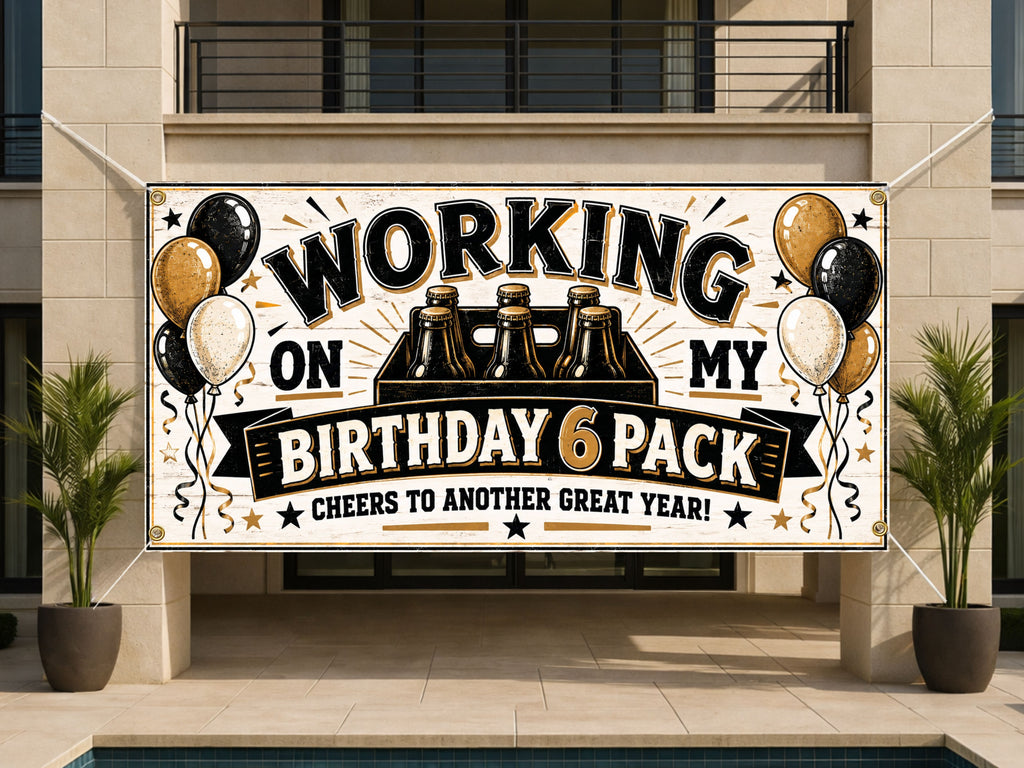 Working Birthday 6 Pack Banner