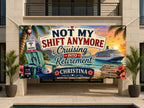 Nurse Retirement Banner, Not My Shift Anymore Sign, Cruise Backdrop