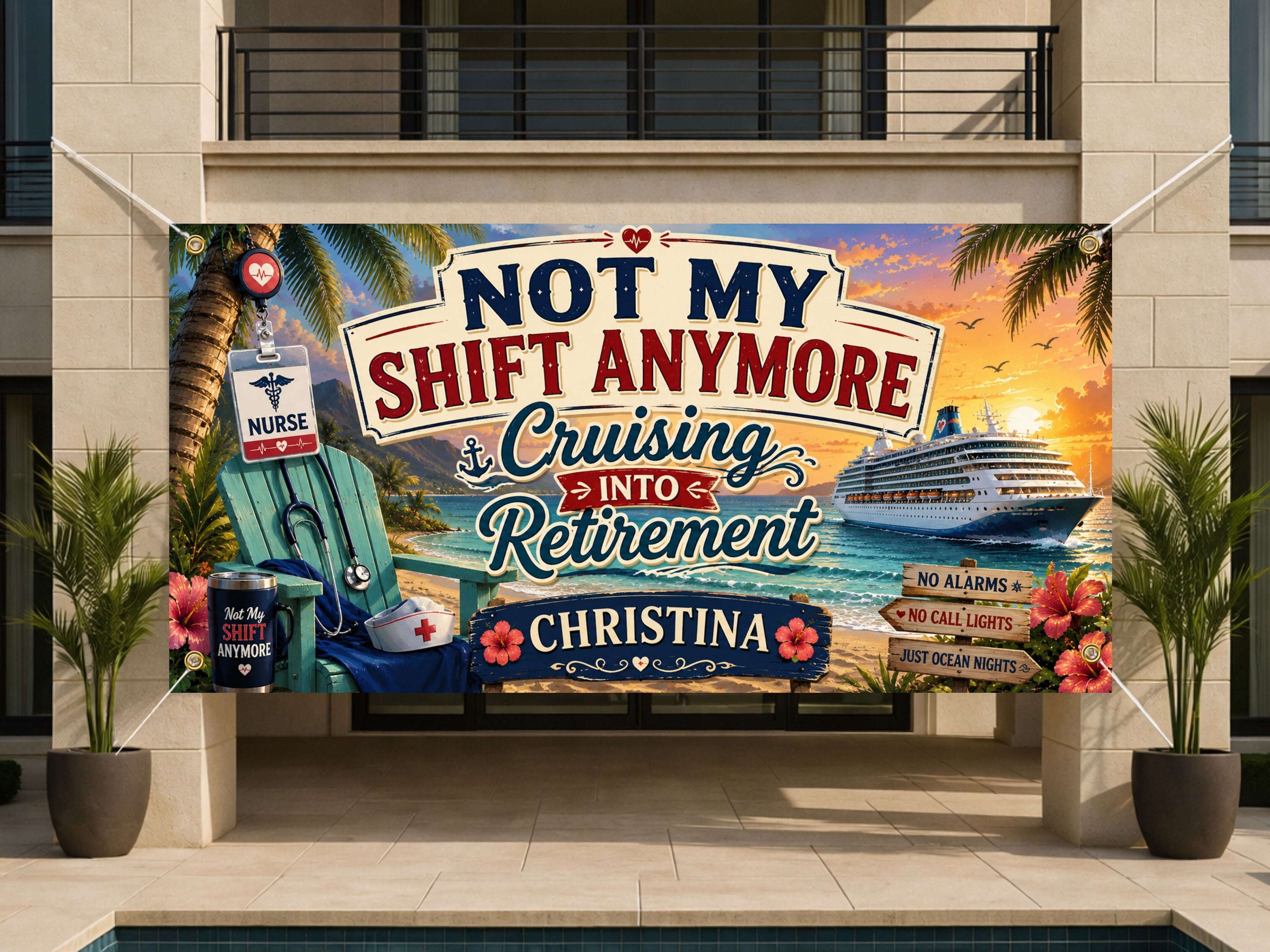 Nurse Retirement Banner, Not My Shift Anymore Sign, Cruise Backdrop