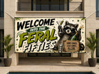Funny 50th Birthday Banner, Feral Raccoon Sign, Party Backdrop
