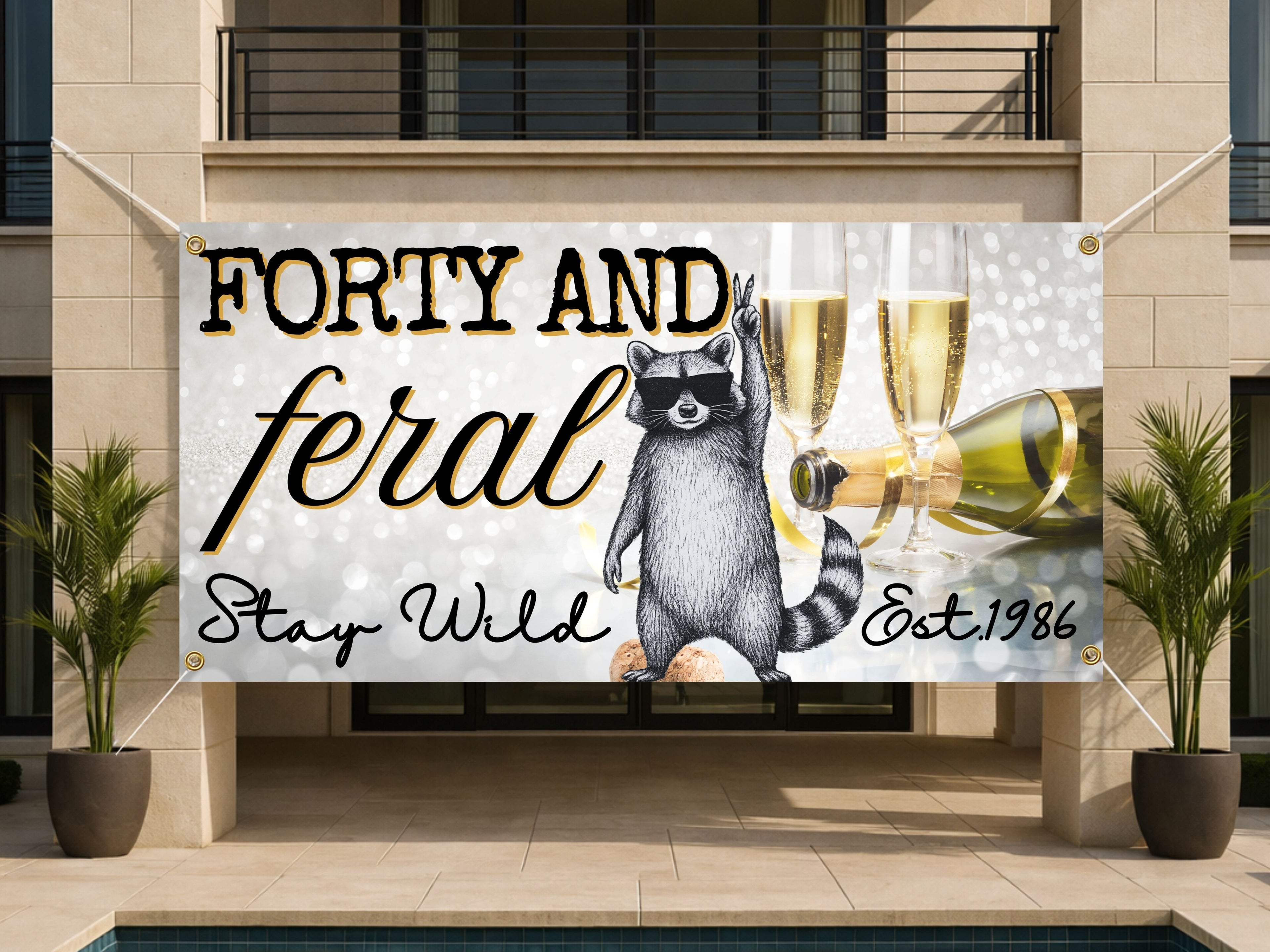 Forty and Feral Birthday Banner | Personalized 40th Birthday Decoration