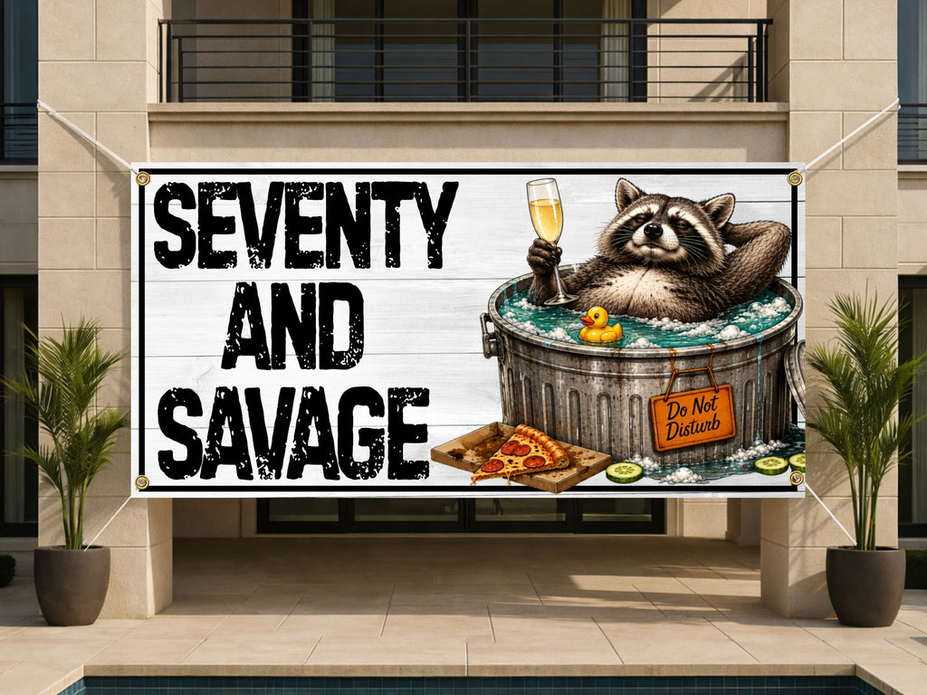 Funny 70th Birthday Banner, Seventy And Savage Sign, Raccoon Party Backdrop