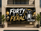 Funny 40th Birthday Banner, Forty And Feral Party Sign, Raccoon Backdrop
