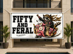 Funny 50th Birthday Banner, Fifty And Feral Sign, Scooter Party Backdrop
