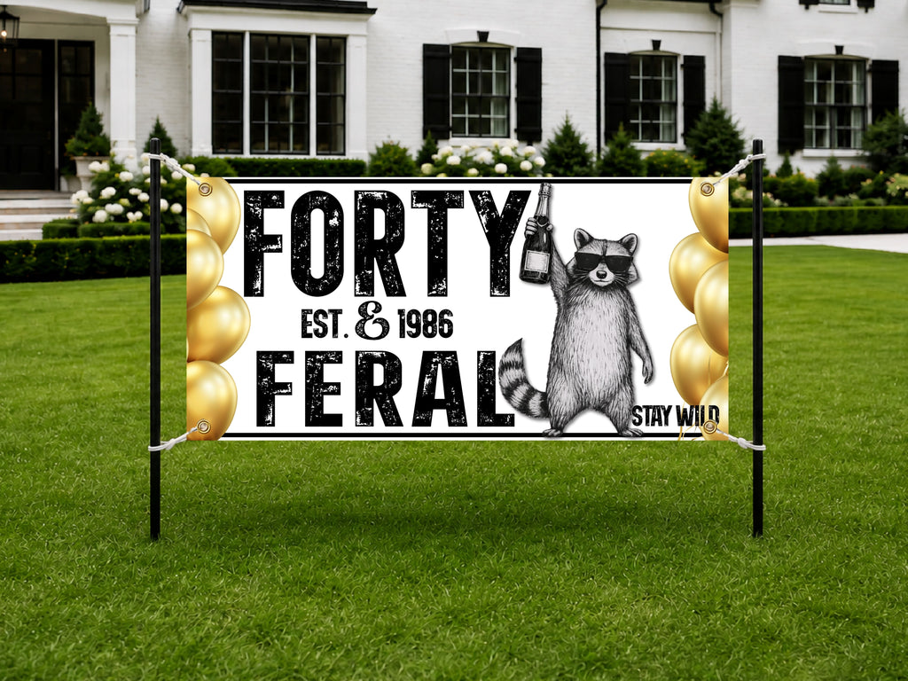 Funny 40th Birthday Banner, Forty And Feral Party Sign, Raccoon Backdrop