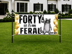 Funny 40th Birthday Banner, Forty And Feral Party Sign, Raccoon Backdrop