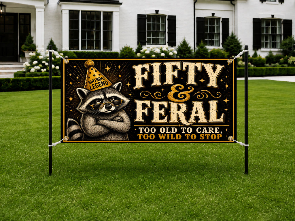 50th Birthday Banner, Fifty and Feral Party Backdrop, Funny Raccoon Sign