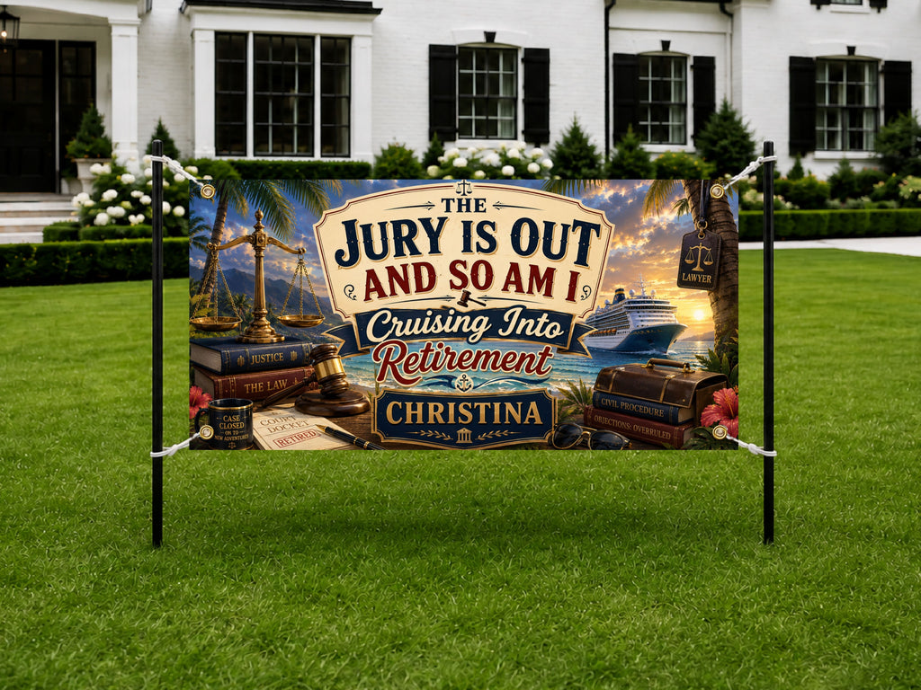 Lawyer Retirement Banner, Jury Is Out Retirement Sign, Cruise Backdrop