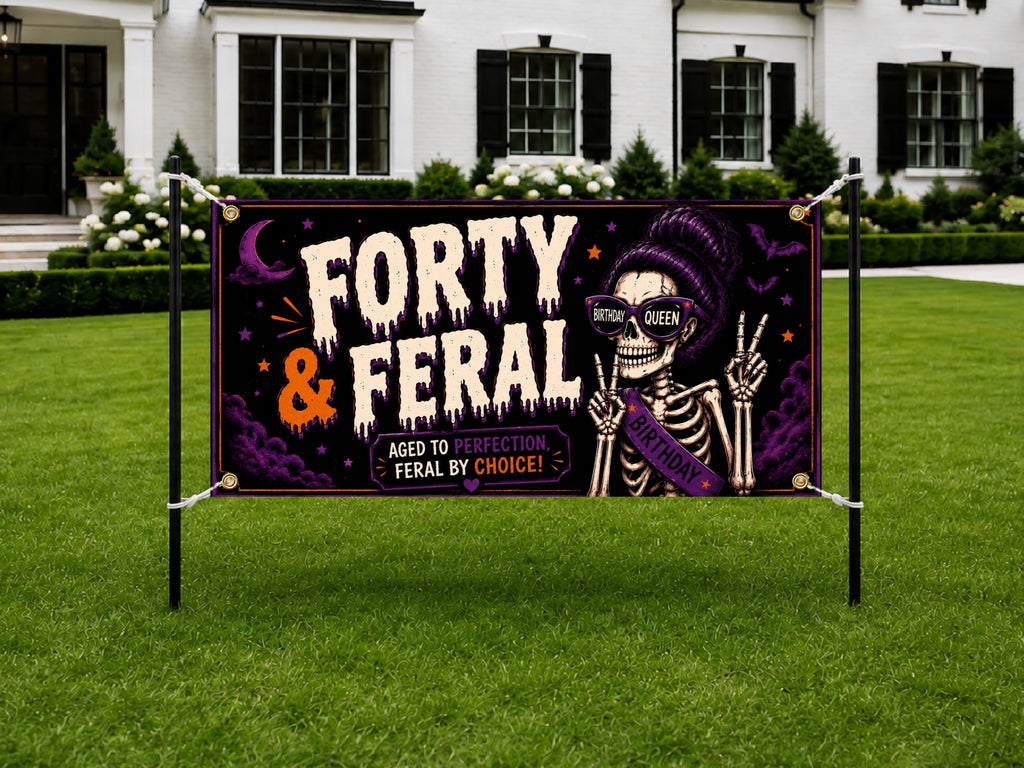 Funny 40th Birthday Banner, Forty And Feral Party Sign, Skeleton Backdrop