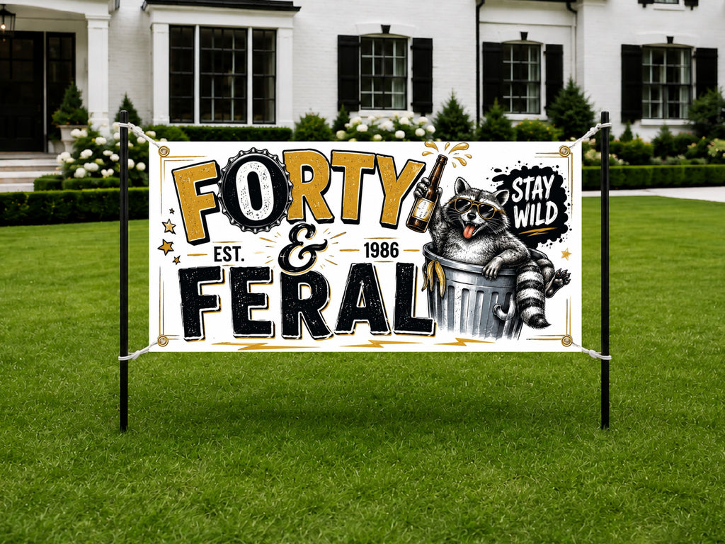 Funny 40th Birthday Banner, Stay Wild Raccoon Sign, Beer Party Backdrop