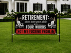 Funny Retirement Banner | Inner Peace Starts with Four Words Not My Problem