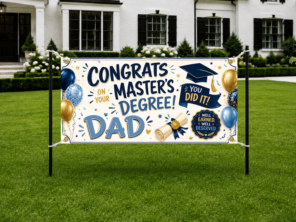 Masters Degree Banner, Dad Graduation Party Sign, Masters Grad Backdrop