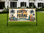 Funny 40th Birthday Banner, Forty and Feral Party Sign, Custom Backdrop