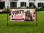 40th Birthday Banner, Forty and Feral Party Backdrop, Funny Raccoon Sign