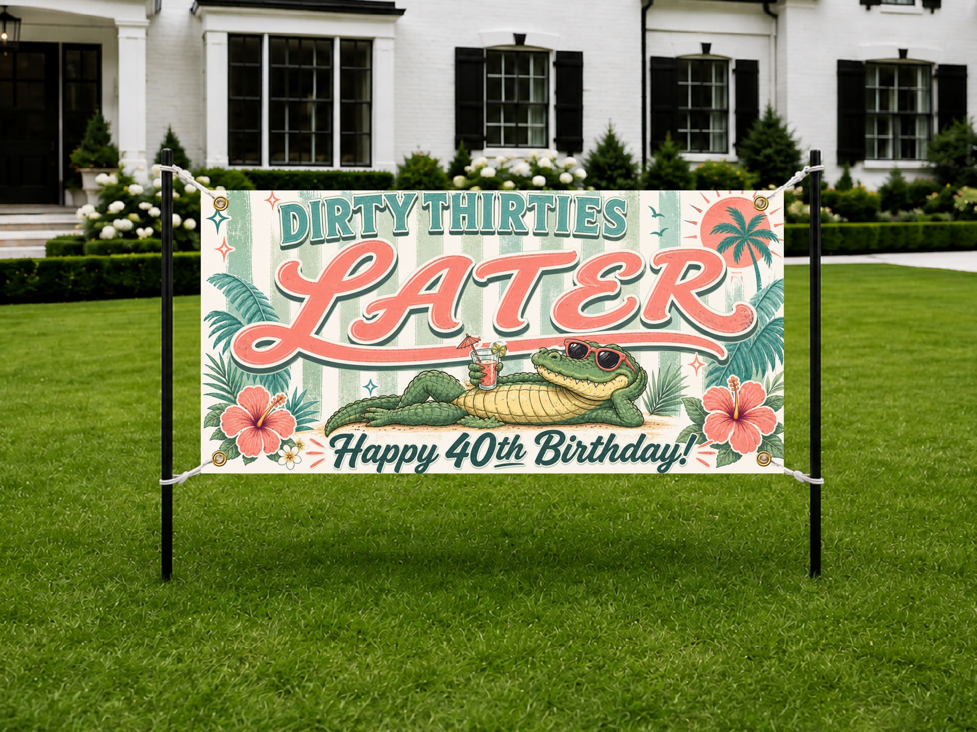 Funny 40th Birthday Banner, Later Gator Sign, Luau Backdrop