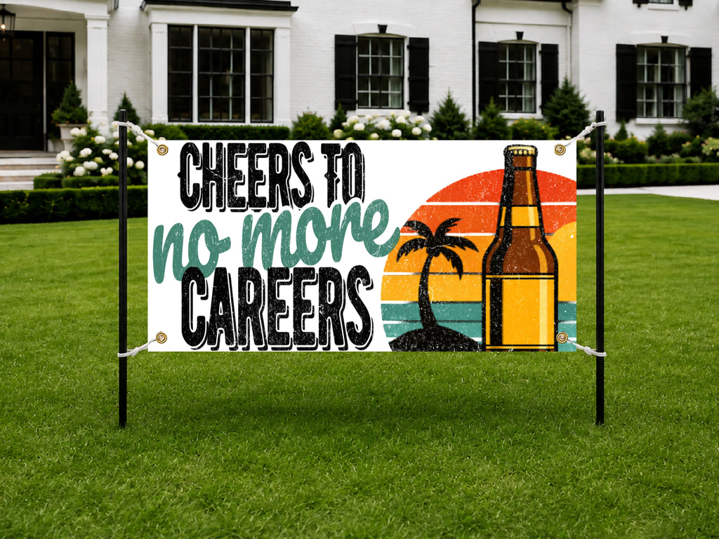 Funny Retirement Banner, Cheers To No More Careers Sign, Beer Party Decor
