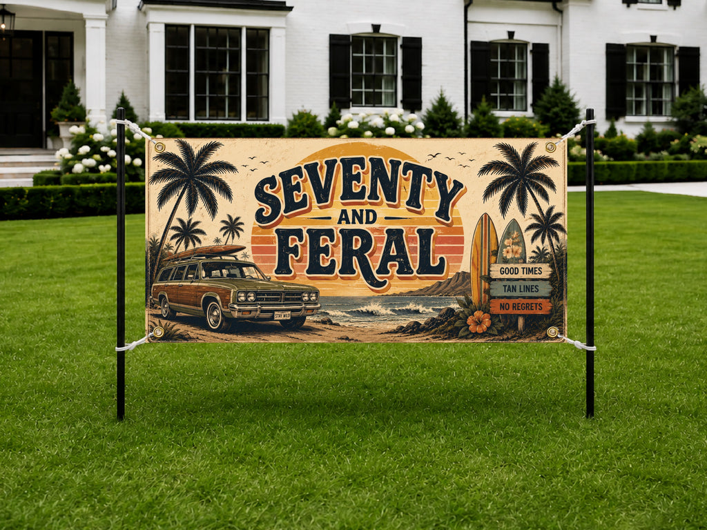 Funny 70th Birthday Banner, Seventy and Feral Party Sign, Custom Backdrop