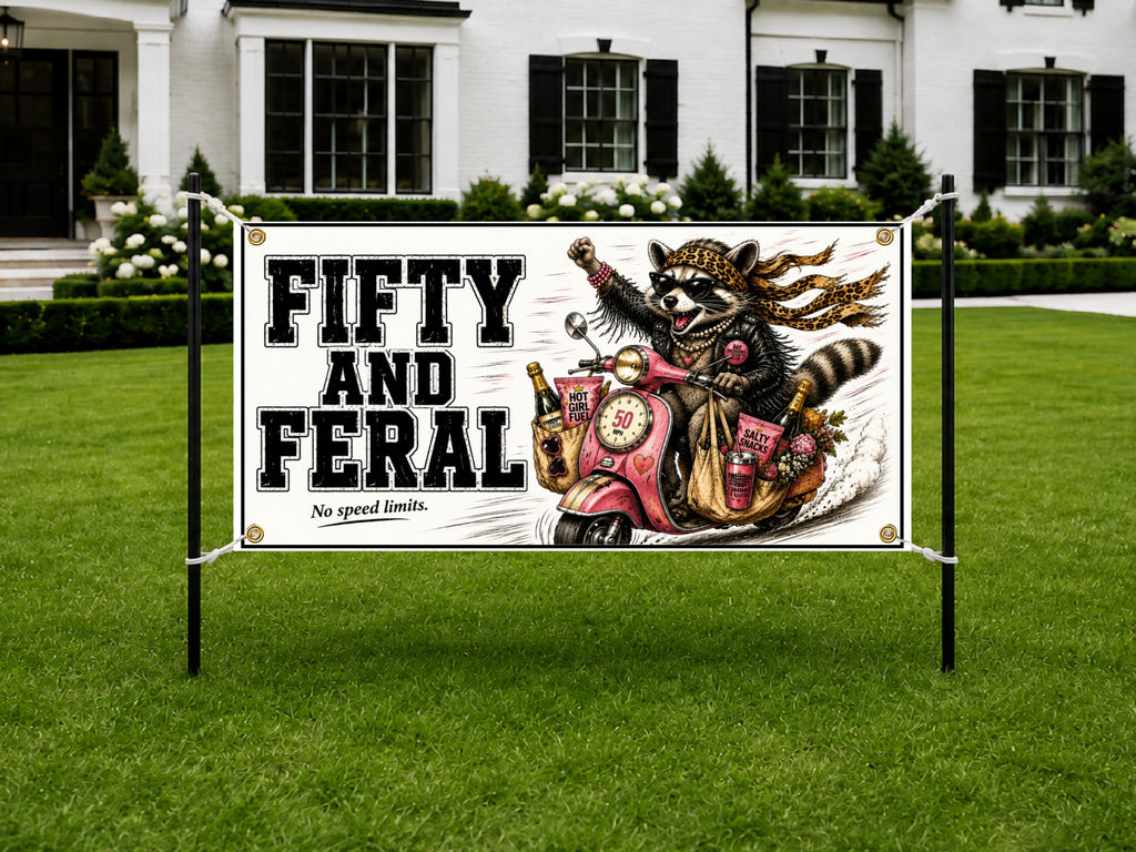 Funny 50th Birthday Banner, Fifty And Feral Sign, Scooter Party Backdrop