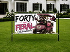 Funny 40th Birthday Banner, Feral Golf Cart Sign, Womens Party Backdrop