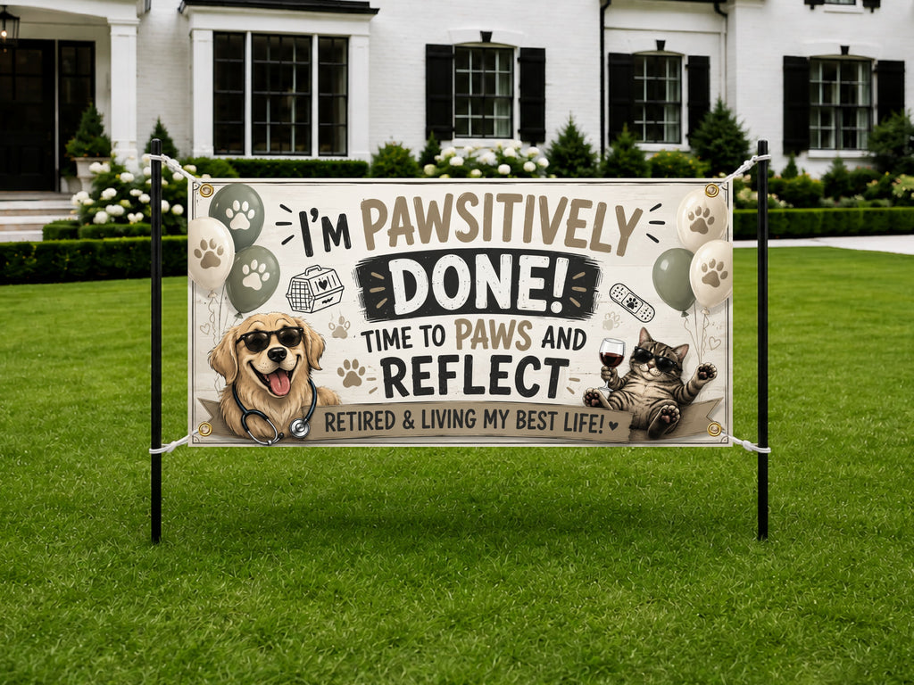 Retirement Banner, Veterinary Retirement Backdrop, Pawsitively Done Sign