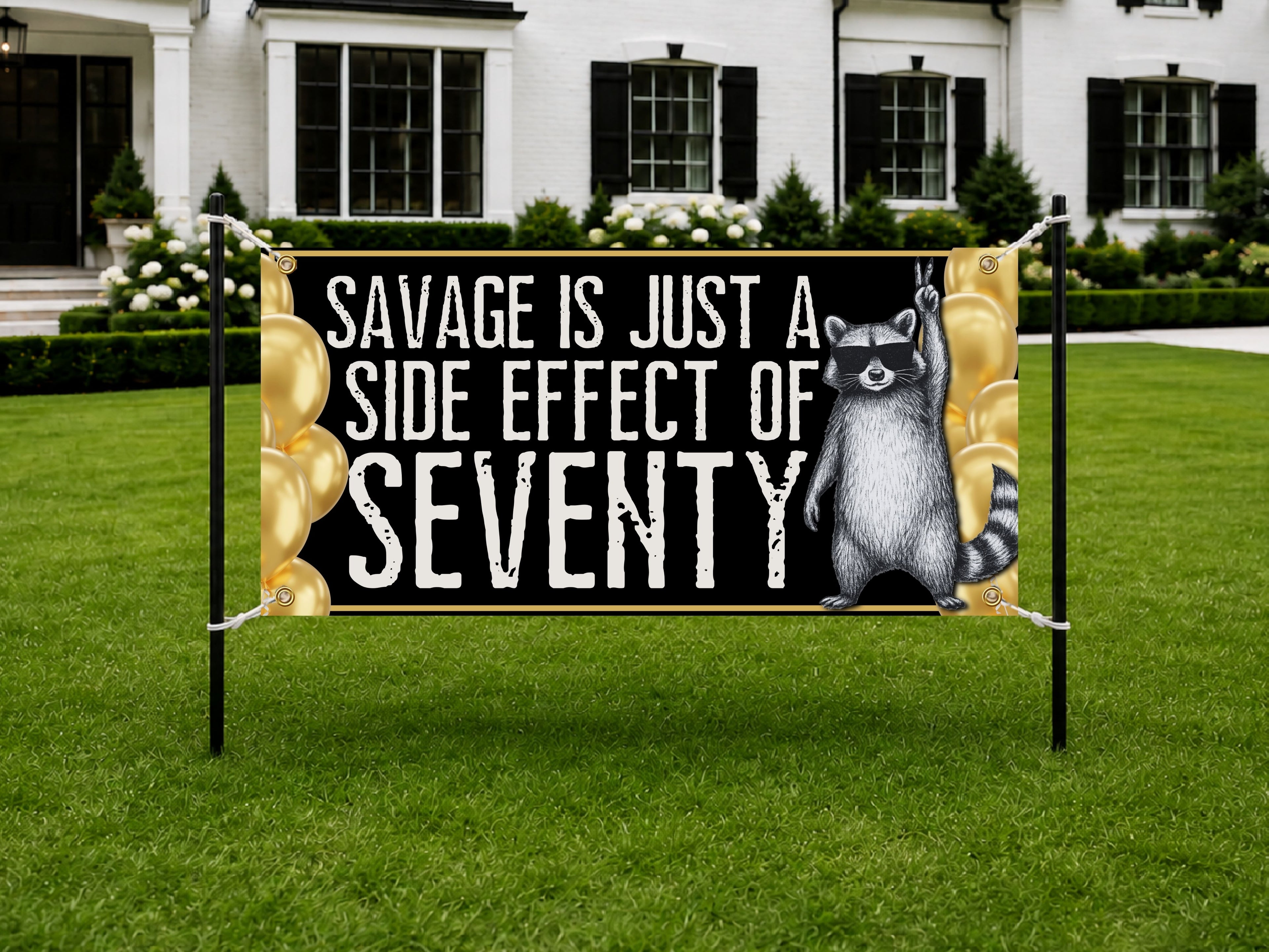 Funny 70th Birthday Banner | Savage Is Just a Side Effect of Seventy