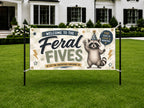 Funny Raccoon Fifth Birthday Celebration Sign, Feral Fives 5 yrs of Chaso Birthday Banner